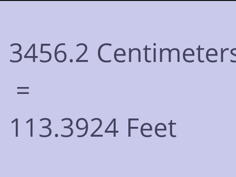 3456.2 CM TO FEET