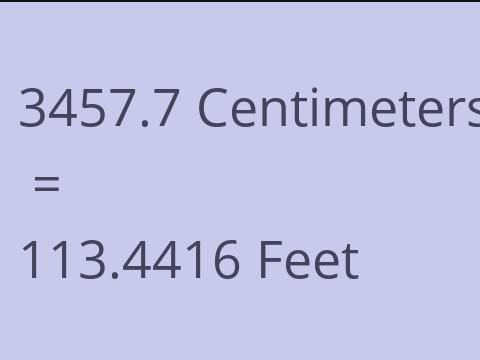 3457.7 CM TO FEET