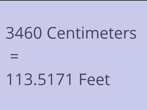 3460 CM TO FEET