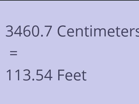 3460.7 CM TO FEET