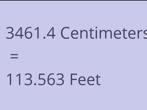 3461.4 CM TO FEET