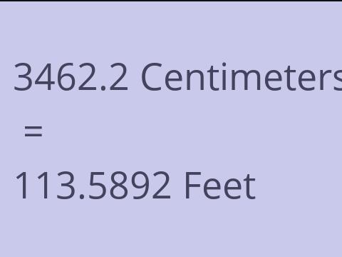 3462.2 CM TO FEET