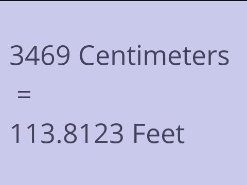 3469 CM TO FEET