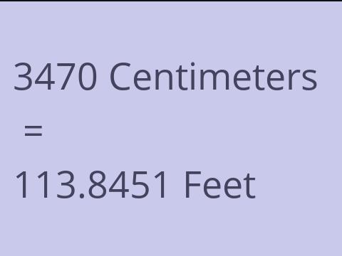 3470 CM TO FEET