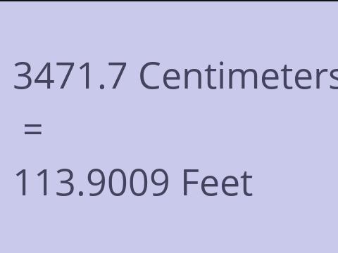 3471.7 CM TO FEET