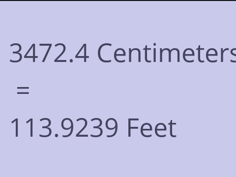 3472.4 CM TO FEET