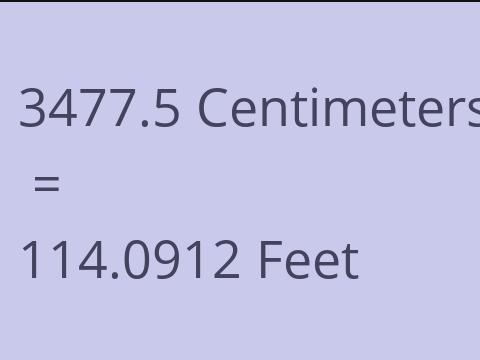 3477.5 CM TO FEET