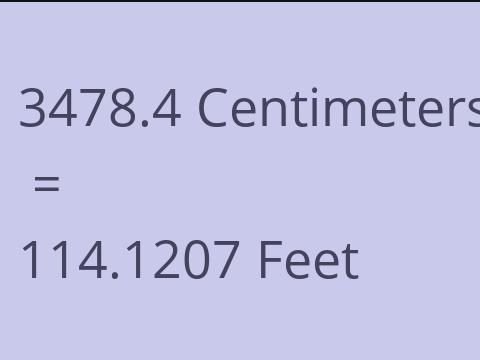 3478.4 CM TO FEET