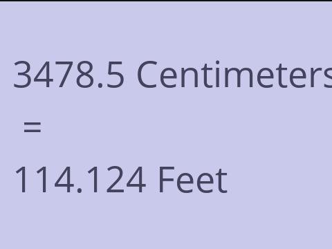 3478.5 CM TO FEET