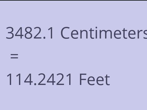 3482.1 CM TO FEET