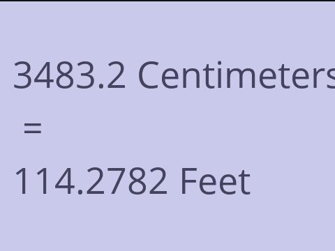 3483.2 CM TO FEET
