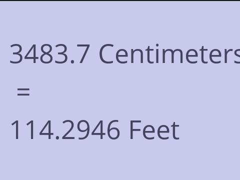 3483.7 CM TO FEET