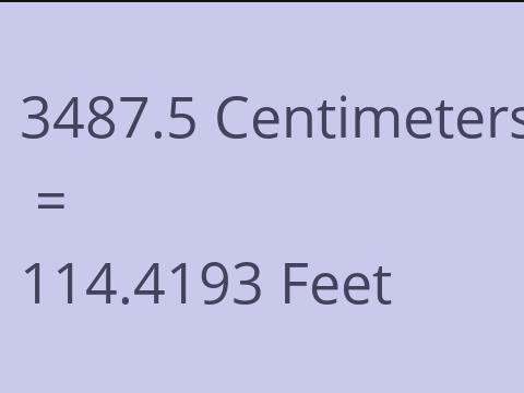 3487.5 CM TO FEET