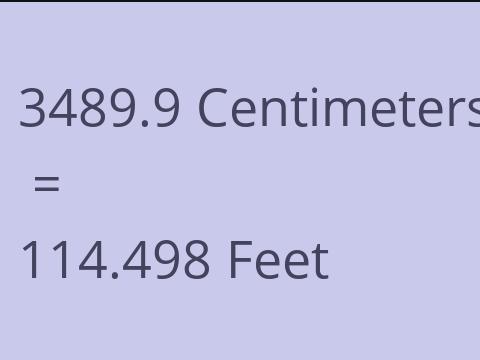 3489.9 CM TO FEET