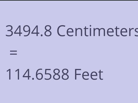 3494.8 CM TO FEET