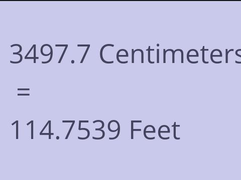 3497.7 CM TO FEET