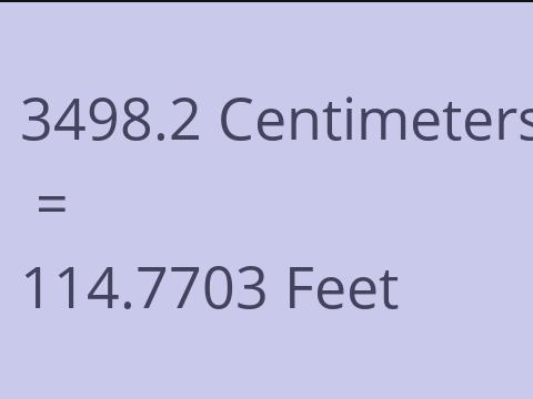 3498.2 CM TO FEET