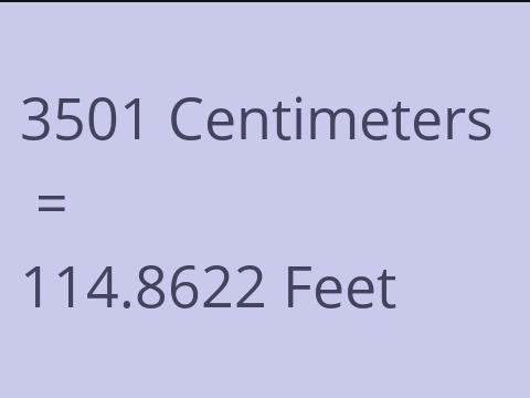 3501 CM TO FEET
