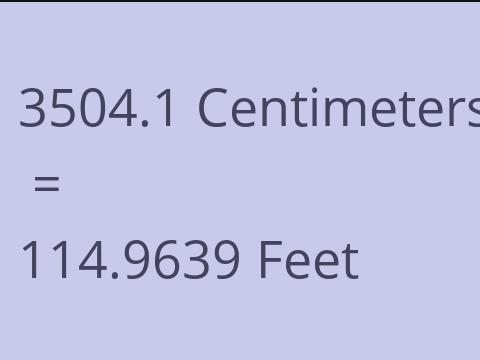 3504.1 CM TO FEET