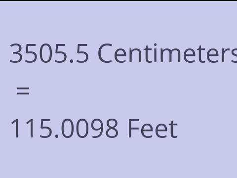 3505.5 CM TO FEET