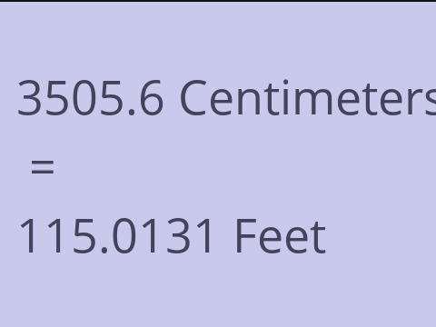 3505.6 CM TO FEET