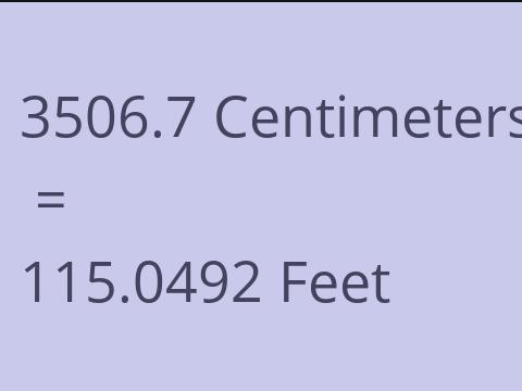 3506.7 CM TO FEET