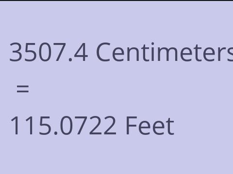 3507.4 CM TO FEET