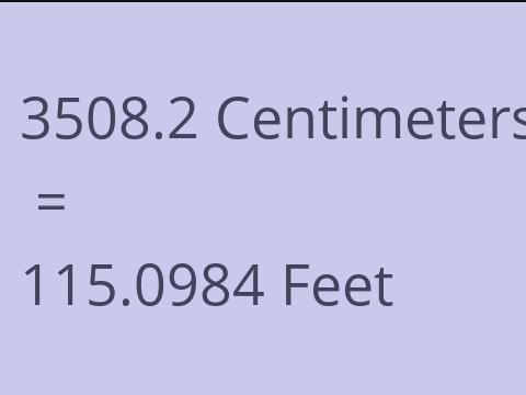 3508.2 CM TO FEET
