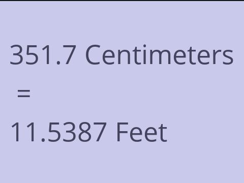 351.7 CM TO FEET