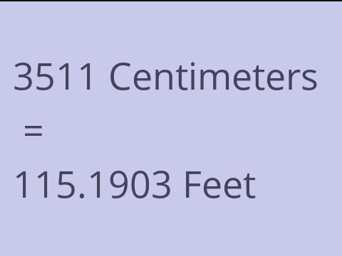3511 CM TO FEET
