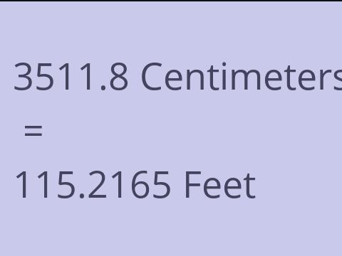 3511.8 CM TO FEET