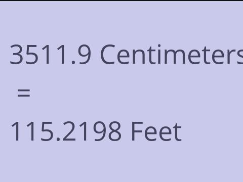 3511.9 CM TO FEET