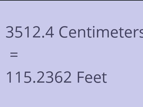 3512.4 CM TO FEET