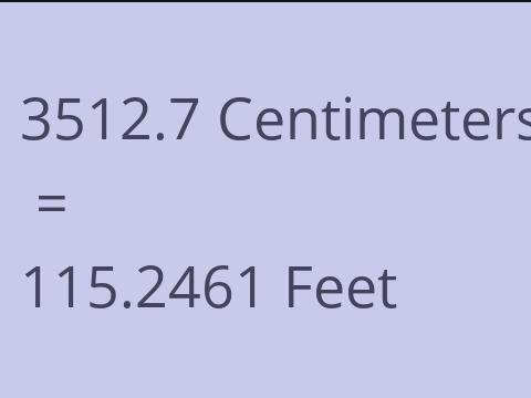 3512.7 CM TO FEET