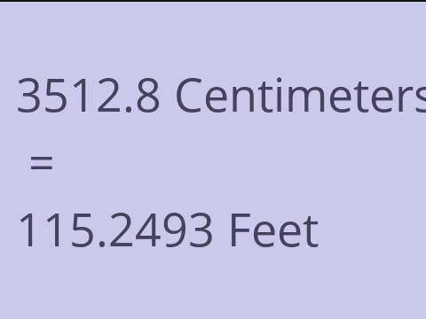 3512.8 CM TO FEET