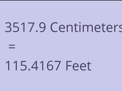 3517.9 CM TO FEET