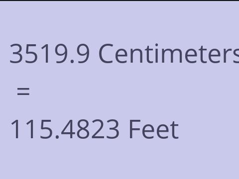 3519.9 CM TO FEET