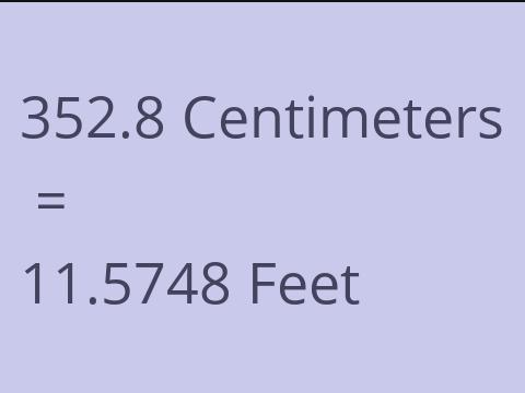 352.8 CM TO FEET