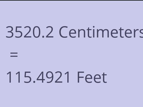 3520.2 CM TO FEET