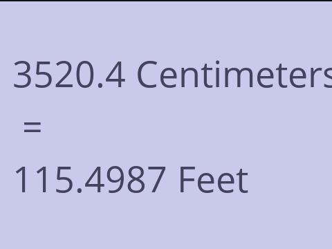 3520.4 CM TO FEET