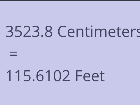 3523.8 CM TO FEET