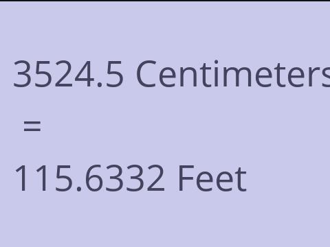 3524.5 CM TO FEET
