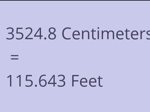 3524.8 CM TO FEET