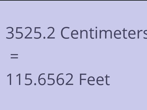 3525.2 CM TO FEET