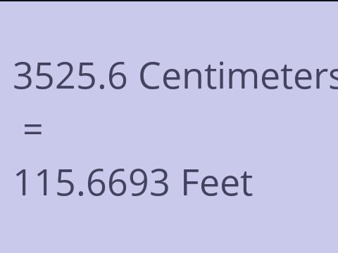 3525.6 CM TO FEET