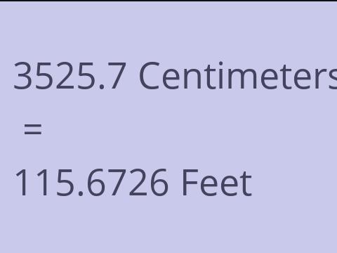 3525.7 CM TO FEET