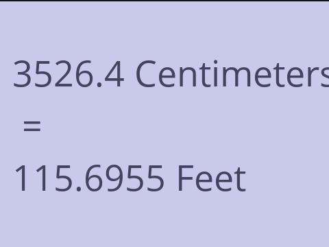 3526.4 CM TO FEET