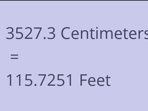 3527.3 CM TO FEET