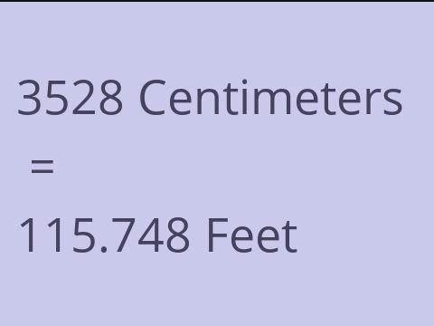 3528 CM TO FEET