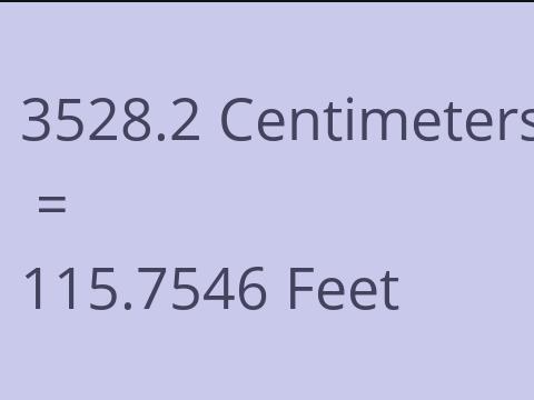 3528.2 CM TO FEET